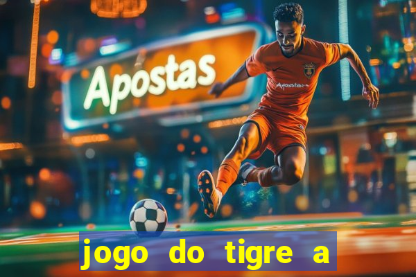 jogo do tigre a partir de 1 real